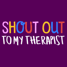 Shout Out To My Therapist Therapy GIF - Shout Out To My Therapist Therapist Shout Out GIFs