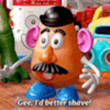 Toy Story Mr Potato Head GIF - Toy Story Mr Potato Head Gee Id Better Shave GIFs