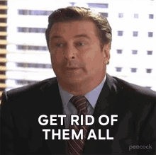 Get Rid Of Them All Jack Donaghy GIF - Get Rid Of Them All Jack Donaghy 30rock GIFs