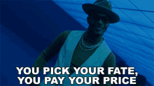 You Pick Your Fate You Pay Your Price Ti GIF - You Pick Your Fate You Pay Your Price Ti Tip GIFs