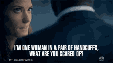 Im One Woman In A Pair Of Handcuffs What Are You Scared Of GIF - Im One Woman In A Pair Of Handcuffs What Are You Scared Of Woman GIFs
