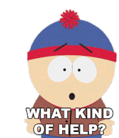 What Kind Of Help Stan Marsh Sticker - What Kind Of Help Stan Marsh South Park Stickers