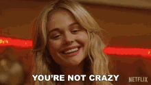 Youre Not Crazy Melanie GIF - Youre Not Crazy Melanie Emily Alyn Lind GIFs