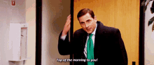 The Office Michael Scott GIF - The Office Michael Scott Top Of The Morning To You GIFs
