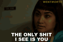The Only Shit I See Is You Tina Mercado GIF - The Only Shit I See Is You Tina Mercado Wentworth GIFs