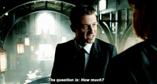 The Question Is How Much Jim Gordon GIF - The Question Is How Much Jim Gordon Gotham GIFs