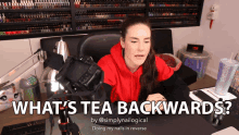 Whats Tea Backwards What Does Tea Spell In Reverse GIF - Whats Tea Backwards What Does Tea Spell In Reverse What Does Tea Spell Backwards GIFs