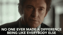 No One Ever Made A Difference Like Everybody Else GIF - The Greatest Showman The Greatest Showman Movie The Greatest Showman Gi Fs GIFs