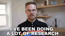 Ive Been Doing A Lot Of Research Gregory Brown GIF - Ive Been Doing A Lot Of Research Gregory Brown Asapscience GIFs