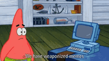 Meme Memes GIF - Meme Memes We Have Weaponized Memes GIFs