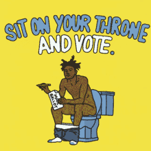 Sit On Your Throne And Vote Toilet GIF - Sit On Your Throne And Vote Sit On Your Throne Toilet GIFs