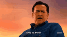 Time To Drink Get Turnt GIF - Time To Drink Get Turnt Bruce Campbell GIFs