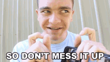 So Dont Mess It Up Kendall Gray GIF - So Dont Mess It Up Kendall Gray Kendall Gray Channel GIFs