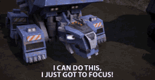 i can do this i just got to focus ton ton matt hill dinotrux i can do this i can do this i just got to focus ton ton matt hill dinotrux i can do this