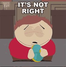 Its Not Right Eric Cartman GIF - Its Not Right Eric Cartman South Park GIFs