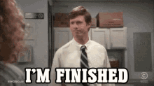 I'M Finished - Finished GIF - Finished Workaholics Anders GIFs