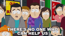 Theres No One Who Can Help Us South Park GIF - Theres No One Who Can Help Us South Park Were Doomed GIFs