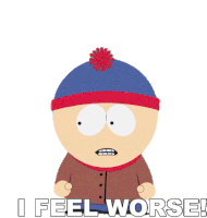 I Feel Worse Stan Marsh Sticker - I Feel Worse Stan Marsh South Park Stickers