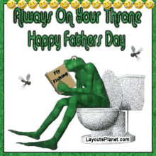happy fathers day funny always on your throne frog pooping