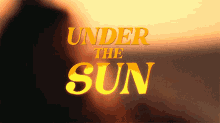 Under The Sun Cuco GIF - Under The Sun Cuco Under The Sun Song GIFs