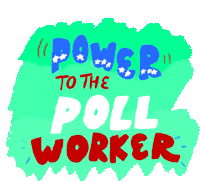 Power To The Poll Worker Lcv Sticker - Power To The Poll Worker Lcv Partner_lcv Stickers