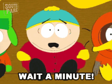 Wait A Minute Eric Cartman GIF - Wait A Minute Eric Cartman South Park GIFs