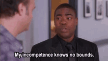 Tracy Morgan My Incompetence Knows No Bounds GIF - Tracy Morgan My Incompetence Knows No Bounds GIFs