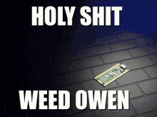 Weed Owen GIF - Weed Owen Owenmahoyaku GIFs