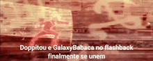 Doppitou Galaxy Babaca GIF - Doppitou Galaxy Babaca GIFs