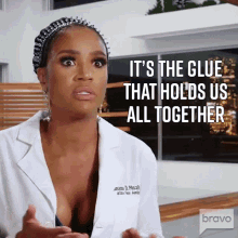 Its The Glue That Holds Us All Together Contessa Metcalfe GIF - Its The Glue That Holds Us All Together Contessa Metcalfe Married To Medicine GIFs