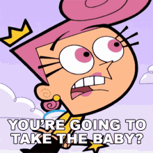 Youre Going To Take The Baby Wanda GIF - Youre Going To Take The Baby Wanda Fairly Odd Baby GIFs