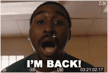 Im Back Tupac GIF - Im Back Tupac Demetrius Shipp Jr GIFs
