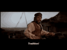 Tevye Tradition GIF - Tevye Tradition Fiddler On The Roof GIFs
