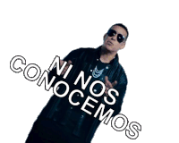 Ni Nos Conocemos Daddy Yankee Sticker - Ni Nos Conocemos Daddy Yankee Definitivamente Stickers