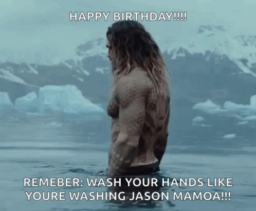 Jason Momoa Happy Birthday Gif Jason Momoa Happy Birthday Wash Your Hands Discover Share Gifs