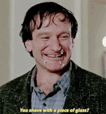 You Shave With A Piece Of Glass Robbin Williams GIF - You Shave With A Piece Of Glass Robbin Williams Shave GIFs