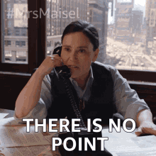 There Is No Point Susie Myerson GIF - There Is No Point Susie Myerson The Marvelous Mrs Maisel GIFs