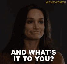 And Whats It To You Franky Doyle GIF - And Whats It To You Franky Doyle Wentworth GIFs