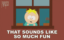 That Sounds Like So Much Fun Butters Stotch GIF - That Sounds Like So Much Fun Butters Stotch South Park GIFs
