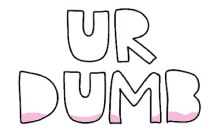 Text Dumb GIF - Text Dumb Pink GIFs