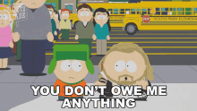 You Dont Owe Me Anything Kyle Broflovski GIF - You Dont Owe Me Anything Kyle Broflovski Eric Cartman GIFs