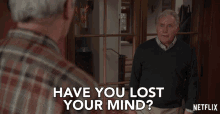 Have You Lost Your Mind Martin Sheen GIF - Have You Lost Your Mind Martin Sheen Robert GIFs