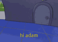 Hi Adam GIF - Hi Adam GIFs