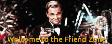 Welcome Friend Zone GIF - Welcome Friend Zone Leonardo Di Caprio GIFs
