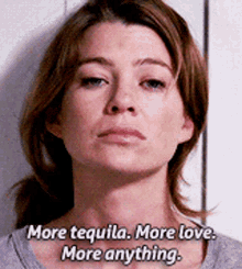 Greys Anatomy Meredith Grey GIF - Greys Anatomy Meredith Grey More Tequila GIFs