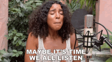 Maybe Its Time We All Listen Arlissa Ruppert GIF - Maybe Its Time We All Listen Arlissa Ruppert The House We Live GIFs