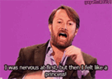 i was nervous at first but then i felt like a princess david mitchell laughing