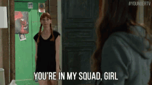 You'Re In My Squad, Girl GIF - Younger Tv Younger Tv Land GIFs
