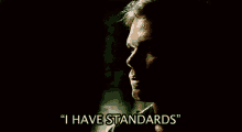 I Have Standards Dexter Morgan GIF - I Have Standards Standards Dexter Morgan GIFs