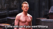 Come With Me If You Want To Bang - How I Met Your Mother GIF - Come Over How I Met Your Mother Come With Me GIFs